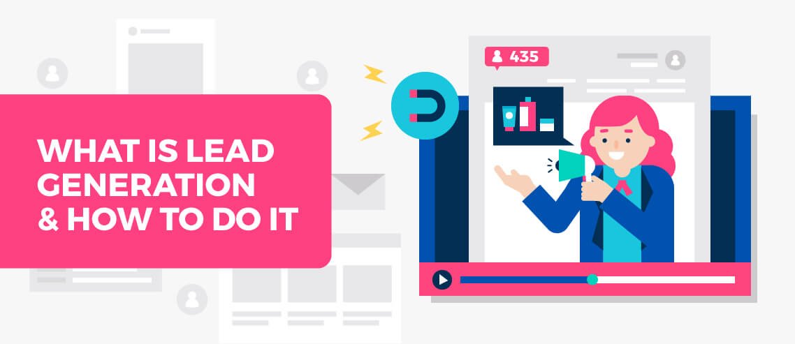 What is Lead Generation & How to Generate Leads Like a Pro
