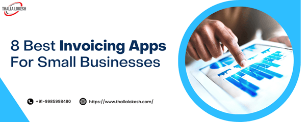 8 Best Invoicing Apps For Small Businesses